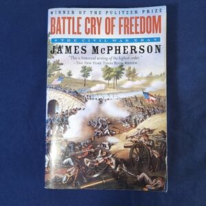 Battle Cry of Freedom : The Civil War Era by James M. McPherson